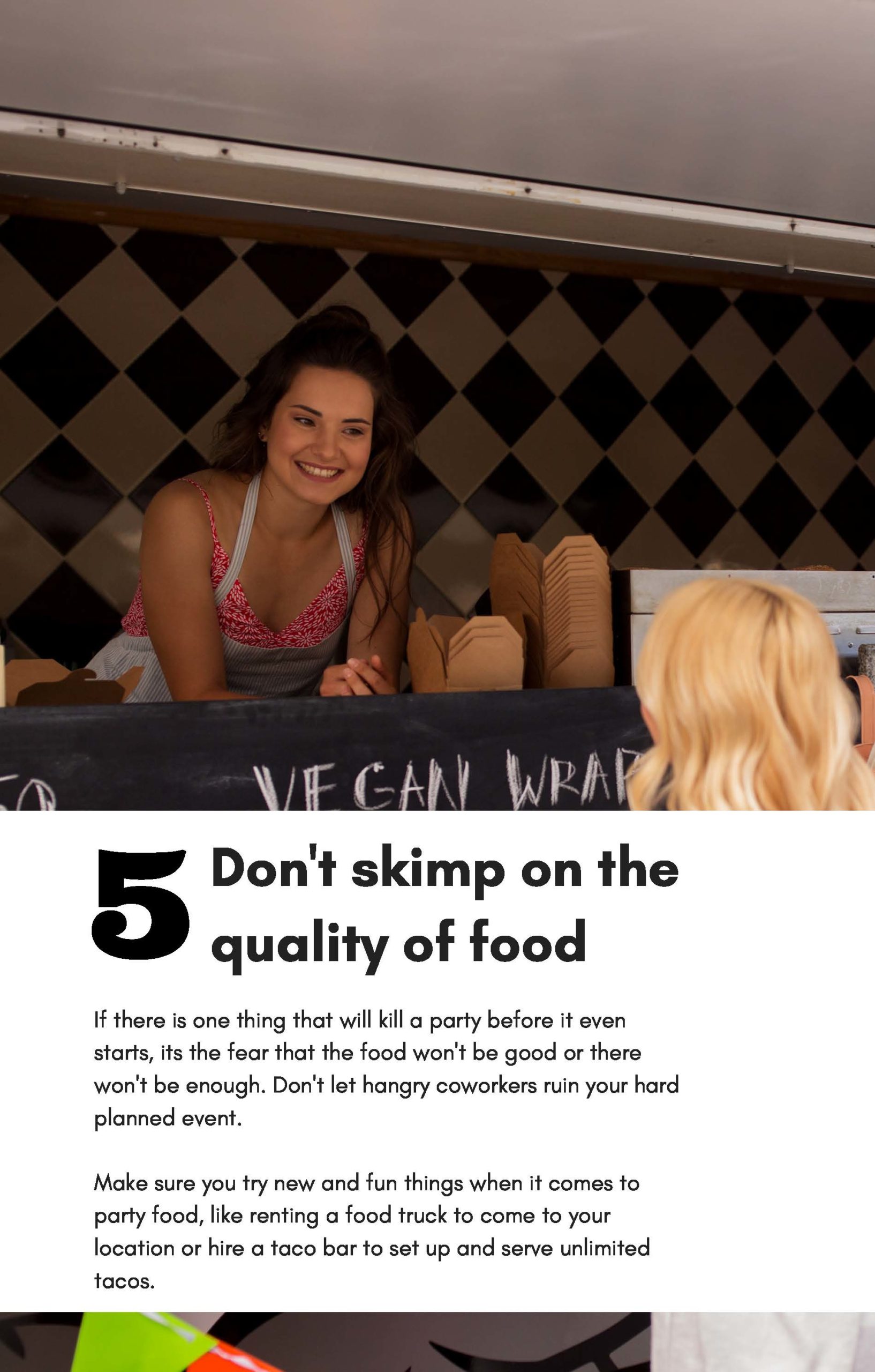 Don't skimp on the quality of food
